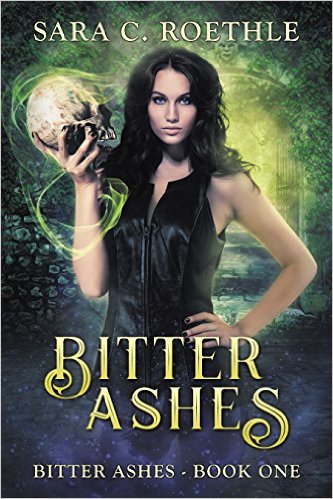 Bitter Ashes by Sara C Roethle